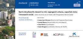 Presentació dels resultats preliminars del projecte 'Barris desafavorits davant la crisi: segregació urbana, capacitat cívica i innovació social' del programa RecerCaixa